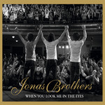 When You Look Me In The Eyes (Cd Single) Jonas Brothers