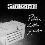 Politico, Catolico Y Putero (Cd Single) Sinkope