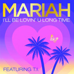 I'll Be Lovin' U Long Time (Cd Single) Mariah Carey