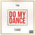Caratula frontal de Do My Dance (Featuring 2 Chainz) (Cd Single) Tyga