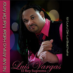 No Me Atrevo Hablar Mal Del Amor (Cd Single) Luis Vargas