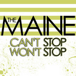 Can't Stop, Won't Stop The Maine