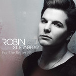 For The Better (Ep) Robin Stjernberg