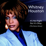 It's Not Right But It's Okay (The Dance Mixes) (Cd Single) Whitney Houston