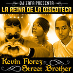 La Reina De La Discoteca (Featuring Street Brother) (Cd Single) Kevin Florez