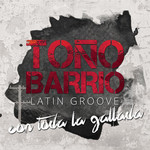 Con Toda La Gallada Too Barrio Latin Groove