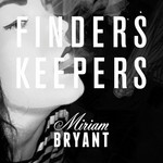 Finders Keepers (Cd Single) Miriam Bryant