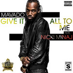 Give It All To Me (Featuring Nicki Minaj) (Cd Single) Mavado