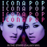 In The Stars (Galaxy Mix) (Cd Single) Icona Pop