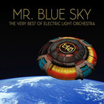 Mr. Blue Sky: The Very Best Of Electric Light Orchestra Electric Light Orchestra