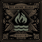 Exister Hot Water Music
