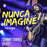 Nunca Imagine (Live Version) (Cd Single) Tommy Torres