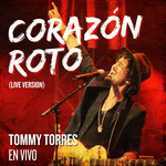 Corazon Roto (Live Version) (Cd Single) Tommy Torres