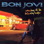 Someday I'll Be Saturday Night (Cd Single) Bon Jovi