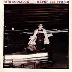 Never Let You Go Rita Coolidge
