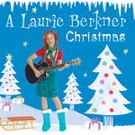 A Laurie Berkner Christmas Laurie Berkner