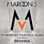 If I Never See Your Face Again (Featuring Rihanna) (Cd Single) Maroon 5