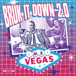 Bruk It Down 2.0 Mr. Vegas