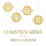 Christmas Kisses (Ep) Ariana Grande