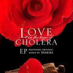 Love In The Time Of Cholera (Ep) Shakira