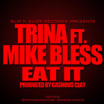 Eat It (Featuring Mike Bless) (Cd Single) Trina