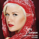 Underneath The Tree (Remixes) (Ep) Kelly Clarkson