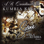 Baila Esta Cumbia (Featuring Selena) (Remix) (Cd Single) A.b. Quintanilla III Presents: Kumbia Kings