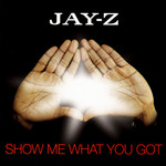 Show Me What You Got (Cd Single) Jay-Z