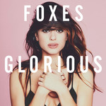 Glorious (Deluxe Edition) Foxes