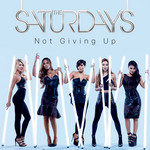 Not Giving Up (Cd Single) The Saturdays