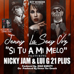 Si Tu A Mi Melo (Featuring Nicky Jam & Lui-G 21+) (Cd Single) Jenny La Sexy Voz