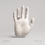 Built On Glass Chet Faker