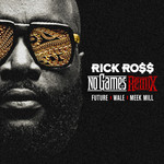 No Games (Featuring Future, Wale & Meek Mill) (Remix) (Cd Single) Rick Ross