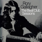 The Beat Club Sessions Rory Gallagher