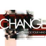 Change Your Mind Change