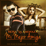 Mi Mejor Amiga (Cd Single) Nova La Amenaza