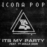 It's My Party (Featuring Ty Dolla $ign) (Cd Single) Icona Pop