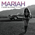 I Stay In Love (The Remixes) (Ep) Mariah Carey
