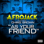 As Your Friend (Featuring Chris Brown) (Cd Single) Afrojack