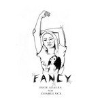 Fancy (Featuring Charli Xcx) (Remixes) (Ep) Iggy Azalea