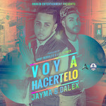 Voy A Hacertelo (Cd Single) Jayma & Dalex