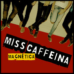 Magnetica (Ep) Miss Caffeina