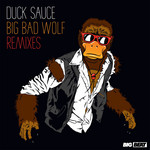 Big Bad Wolf (Remixes) (Cd Single) Duck Sauce