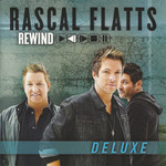 Rewind (Deluxe Edition) Rascal Flatts