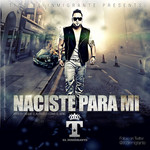Naciste Para Mi (Cd Single) Tico El Inmigrante