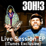 Live Session (Itunes Exclusive) (Ep) 3oh!3