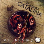 El Tiempo Agarrate Catalina