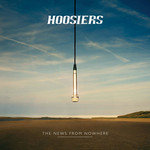 The News From Nowhere The Hoosiers