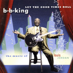 Let The Good Times Roll B.b. King