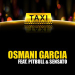 El Taxi (Featuring Pitbull & Sensato) (Cd Single) Osmani Garcia La Voz
